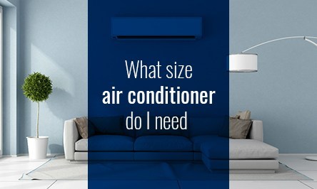 How to find the right air conditioner size.